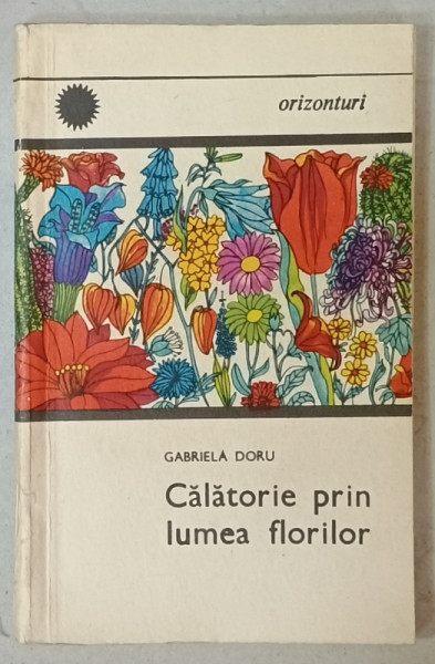 CALATORIE IN LUMEA FLORILOR de GABRIELA DORU , 1969