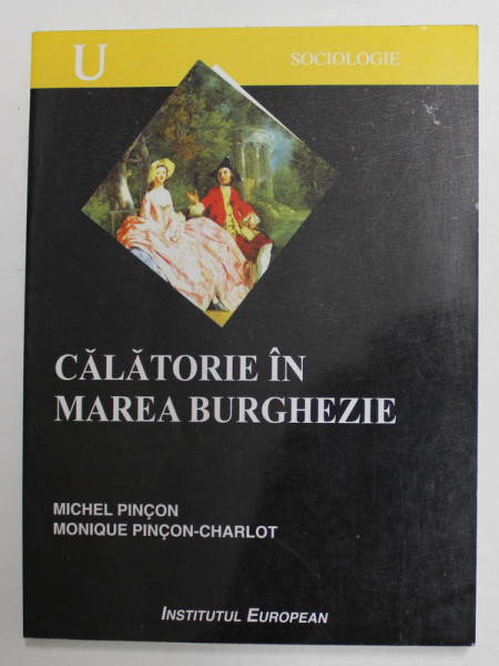 CALATORIE IN MAREA BURGHEZIE de MICHEL PINCON si MONIQUE PINCON - CHARLOT , 2003