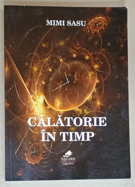 CALATORIE IN TIMP de MIMI SASU , 2013