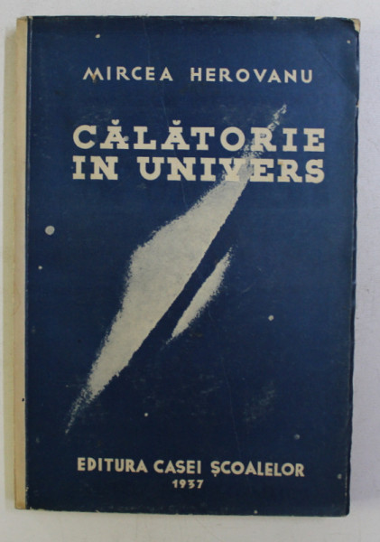 CALATORIE IN UNIVERS de MIRCEA HEROVANU , 1937