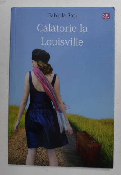 CALATORIE LA LOUISVILLE de FABIOLA STOI , 2010