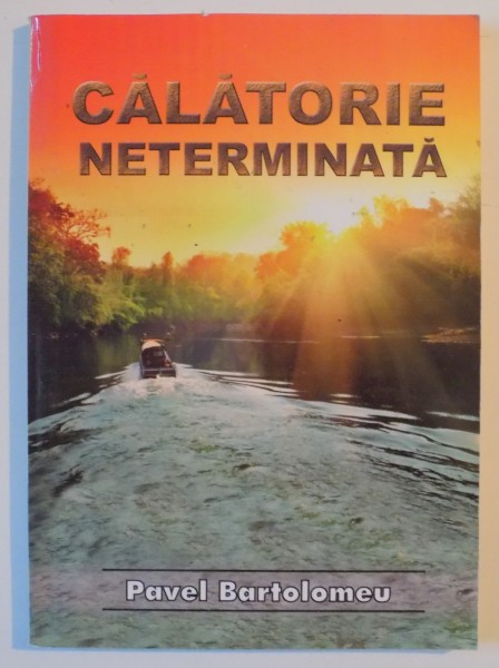 CALATORIE NETERMINATA de PAVEL BARTOLOMEU
