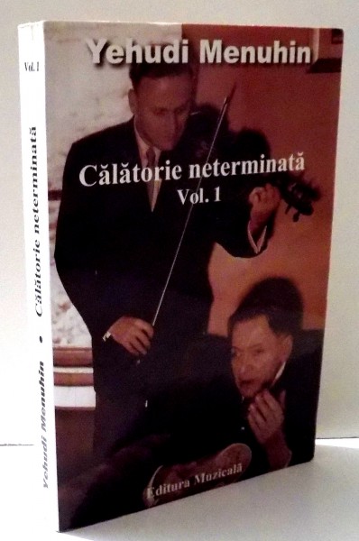 CALATORIE NETERMINATA de YEHUDI MENUHIN, VOL I , 1999