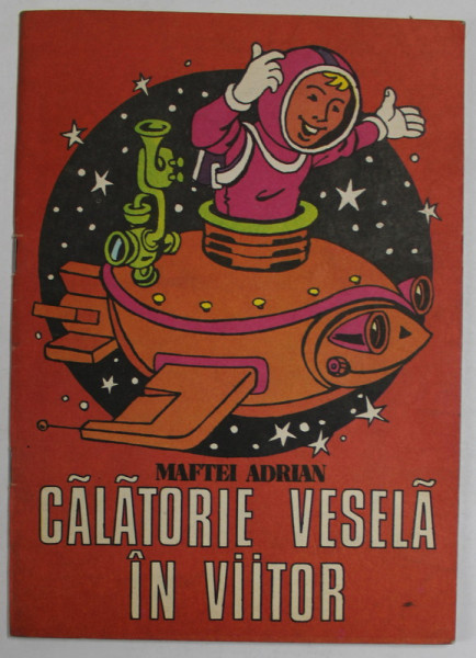 CALATORIE VESELA , CARTE DE COLORAT de MAFTEI ADRIAN , 1983 *PRIMELE 3 FILE SUNT  COLORATE