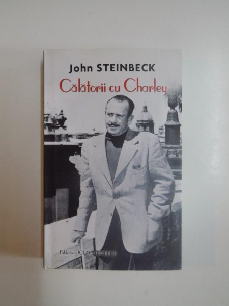 CALATORII CU CHARLEY de JOHN STEINBECK , 2010