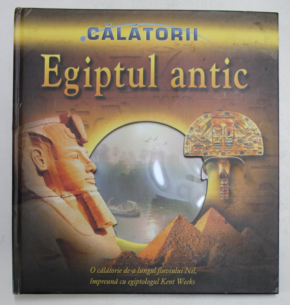 CALATORII - EGIPTUL ANTIC de SIMON ADAMS , 2007