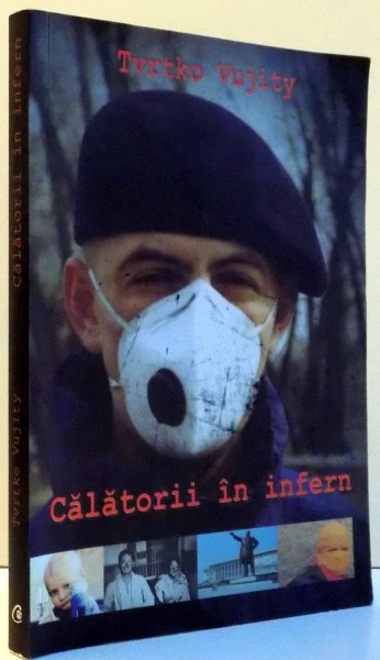 CALATORII IN INFERN , 2009 de TVRTKO VUJITY , PREZINTA SUBLINIERI