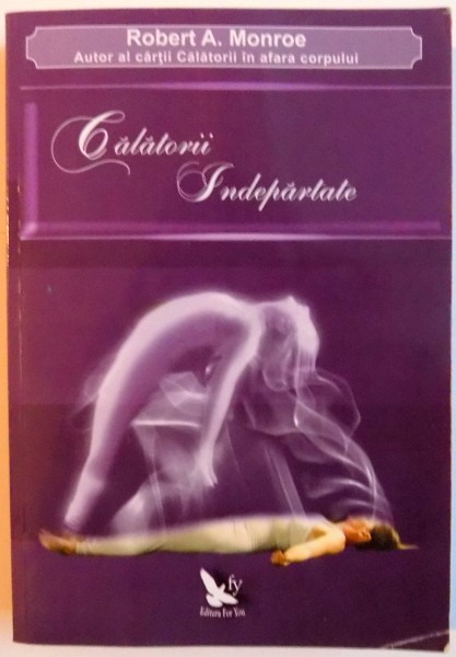 CALATORII INDEPARTATE de ROBERT A. MONROE , 2011
