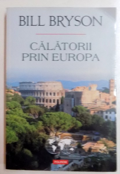 CALATORII PRIN EUROPA de BILL BRYSON , 2015