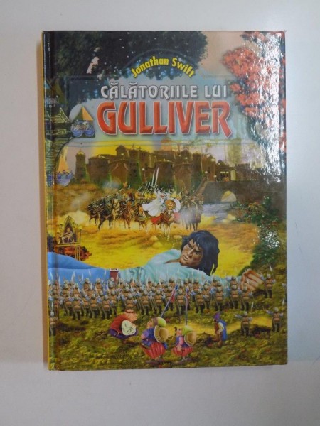 CALATORIILE LUI GULLIVER de JONATHAN SWIFT , 2007