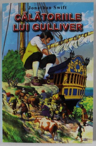 CALATORIILE LUI GULLIVER de JONATHAN SWIFT , ilustratii de CUBERSCHI CONSTANTIN , 2011