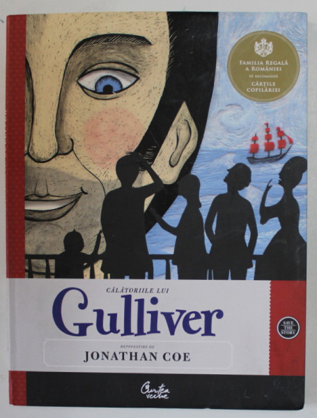 CALATORIILE LUI GULLIVER , repovestite de JONATHAN COE , ilustratii de SARA ODDI , 2014