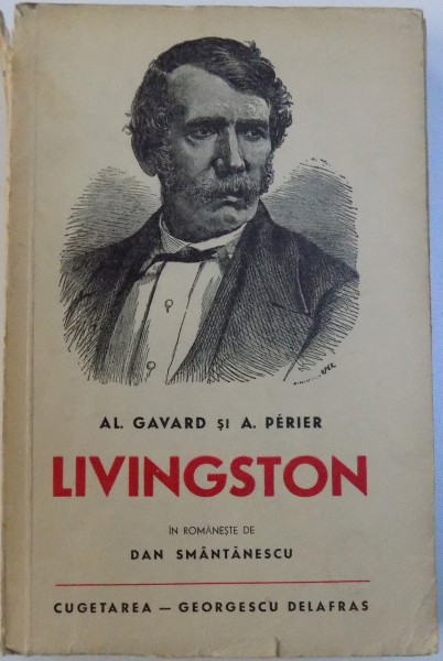 CALATORIILE LUI LIVINGSTON de AL. GAVARD si A . PERIER , 1940