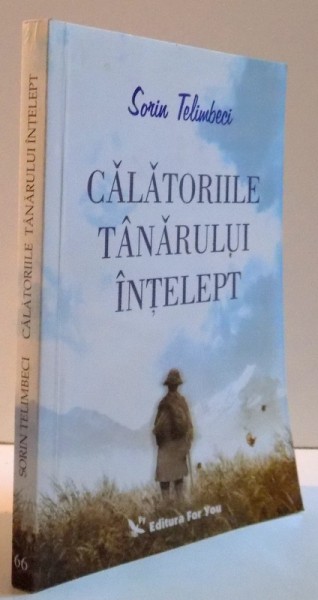 CALATORIILE TANARULUI INTELEPT , 2005