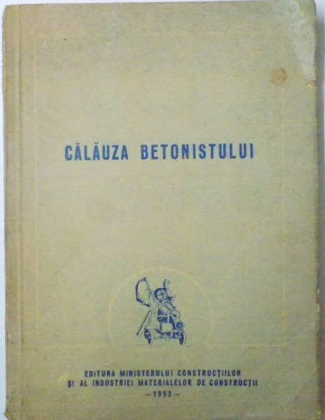 CALAUZA BETONISTULUI de A. ZACOPCEANU, 1953