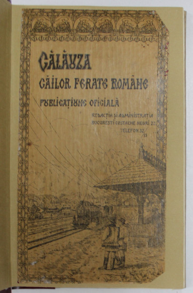 CALAUZA CAILOR FERATE ROMANE , PUBLICATIUNE OFICIALA , EDITIUNEA I , 1913