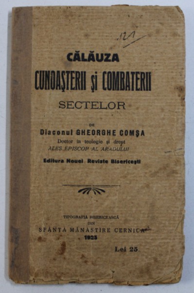 CALAUZA CUNOASTERII SI COMBATERII SECTELOR de DIACONUL GHEORGHE COMSA , 1925