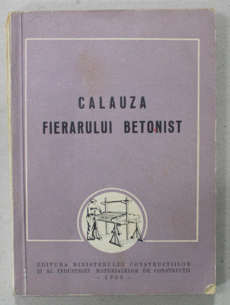 CALAUZA FIERARULUI BETONIST , 1953