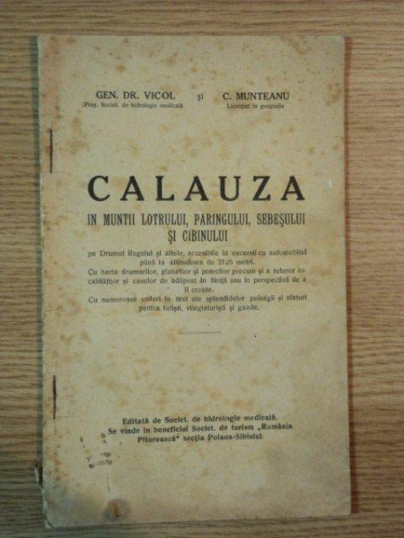 CALAUZA IN MUNTII LOTRULUI, PARINGULUI, SEBESULUI SI CIBINULUI de GEN. DR. VICOL SI C. MUNTEANU