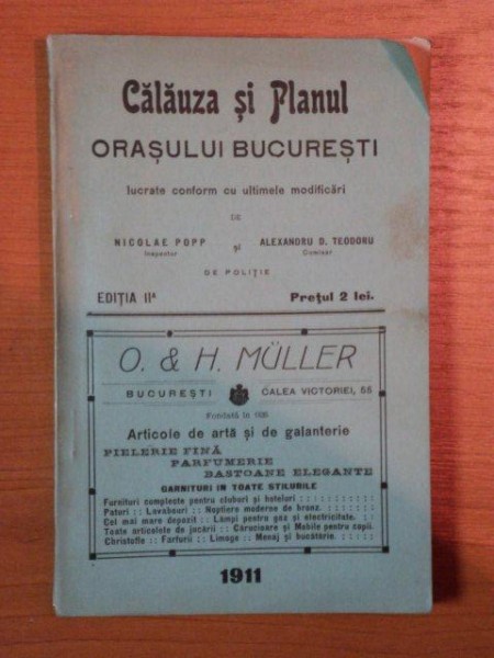 CALAUZA SI PLANUL ORASULUI BUCURESTI, LUCRATE CONFORM CU ULTIMELE MODIFICARI de  NICOLAE POPP SI ALEXANDRU D. TEODORU editia a II a  1911