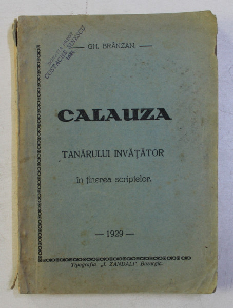 CALAUZA TANARULUI INVATATOR IN TINEREA SCRIPTELOR de GH. BRANZAN , 1929