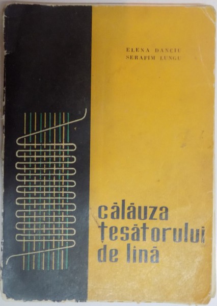 CALAUZA TESATORULUI DE LANA de ELENA DANCIU si SERAFIM LUNGU , 1969