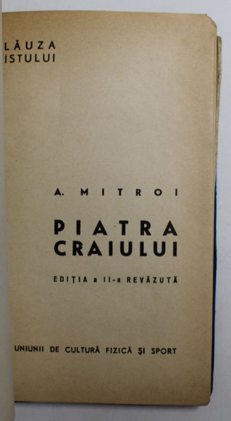 CALAUZA TURISTULUI, PIATRA CRAIULUI ED. a - II - a de ANTON MITROI