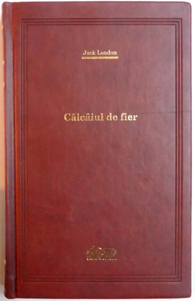 CALCAIUL DE FIER de JACK LONDON , 2008
