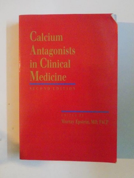 CALCIUM ANTAGONISTS IN CLINICAL MEDICINE , SECOND EDITION de MURRAY EPSTEIN , 1998