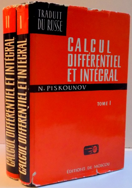 CALCUL DIFFERENTIEL ET INTEGRAL , TOME I - II , ED. a - VI - a , 1974