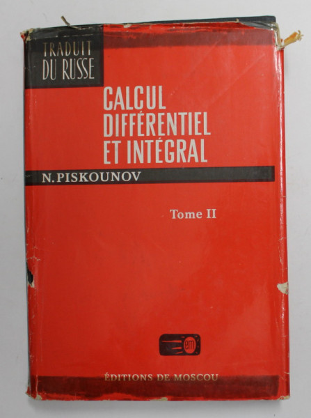 CALCUL  DIFFERENTIEL ET INTEGRAL , TOME II par N. PISKOUNOV , 1974