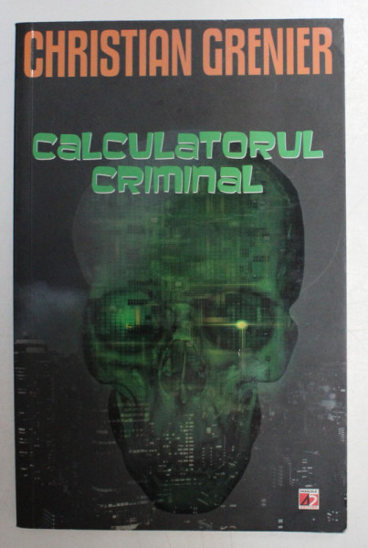 CALCULATORUL CRIMINAL de CHRISTIAN GRENIER , 2014
