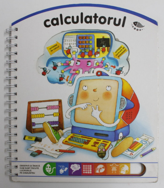 CALCULATORUL , OBSERVA SI INVATA CUM SUNT FACUTE LUCRURILE PE DINAUNTRU , 2005