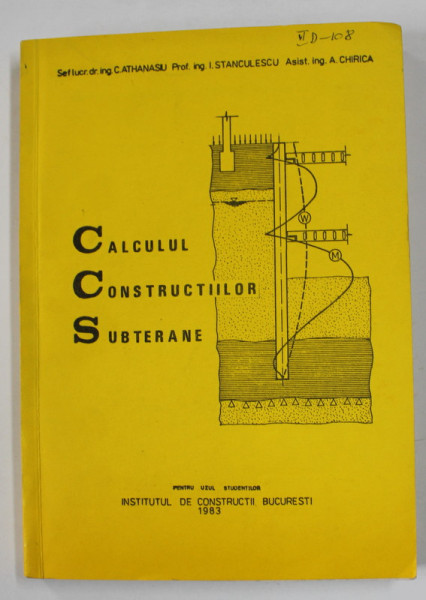 CALCULUL CONSTRUCTIILOR SUBTERANE de C. ATHANASIU ...A. CHIRICA , 1983