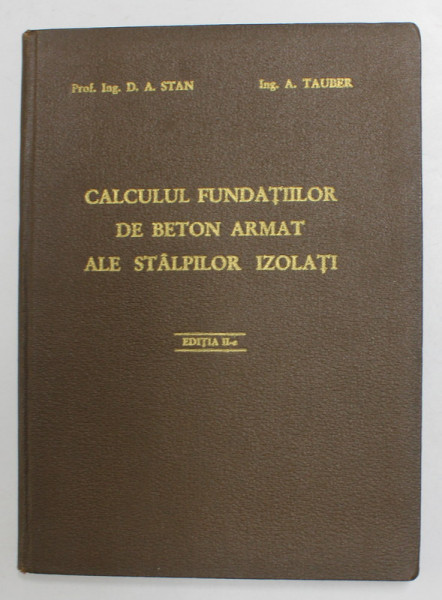 CALCULUL FUNDATIILOR DE BETON ARMAT ALE STALPILOR IZOLATI de D.A. STAN si A . TAUBER , 1948