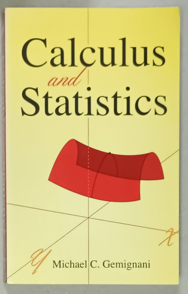 CALCULUS AND STATISTICS by MICHAEL C. GEMIGNANI , 2006