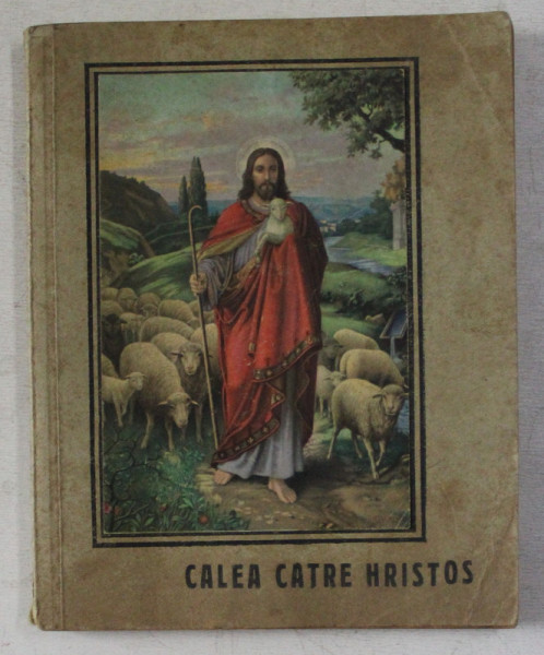 CALEA CATRE HRISTOS de E. G. WHITE