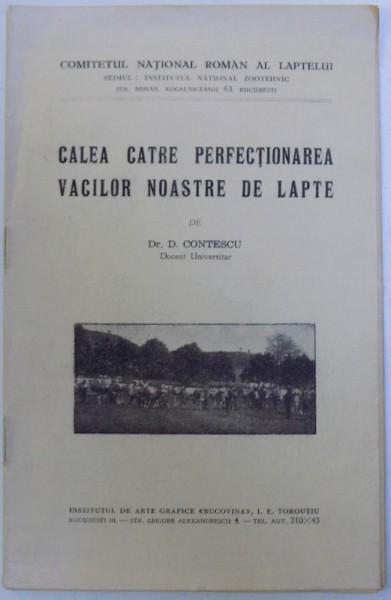 CALEA CATRE PERFECTIONAREA VACILOR NOASTRE DE LAPTE de D. CONTESCU , EDITIE INTERBELICA