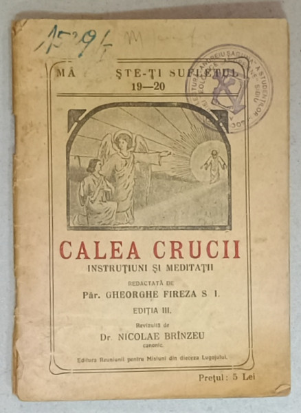CALEA CRUCII , INSTRUCTIUNI SI MEDITATII de GHEORGHE FIREZA , INCEPUTUL SEC. XX