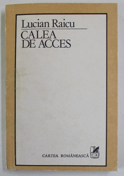 CALEA DE ACCES de LUCIAN RAICU , 1982