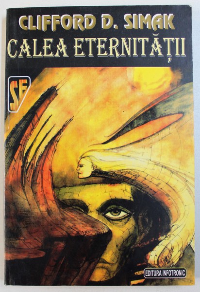 CALEA ETERNITATII de CLIFFORD D . SIMAK , 1997