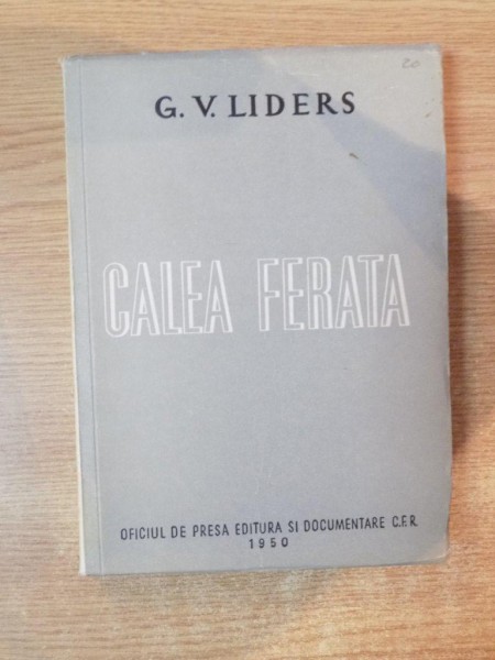 CALEA FERATA de G. V. LIDERS , 1950