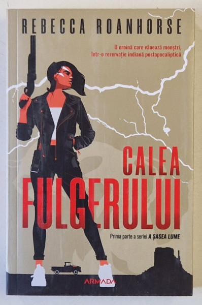 CALEA FULGERULUI , PRIMA PARTE A SERIEI A SASEA LUME , roman de REBECCA ROANHORSE , 2020