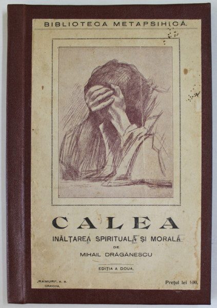 CALEA - INALTAREA SPIRITUALA SI MORALA de MIHAIL DRAGANESCU , ANII '20