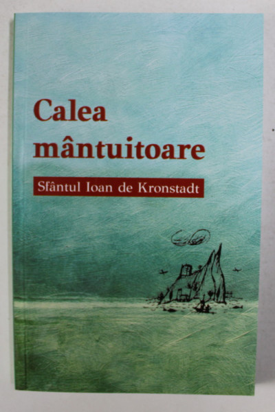 CALEA MANTUITOARE de SFANTUL IOAN DE KRONSTADT , 2018