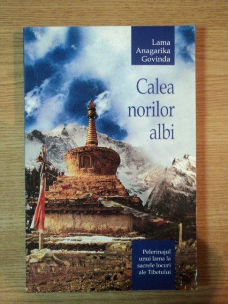 CALEA NORILOR ALBI de LAMA ANAGARIKA GOVINDA , 2004