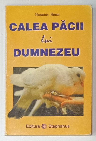 CALEA  PACII LUI DUMNEZEU de HORATIUS BONAR , 1997