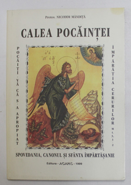 CALEA  POCAINTEI de NICODIM MANDITA , SPOVEDANIA , CANONUL SI SFANTA IMPARTASANIE , 1999