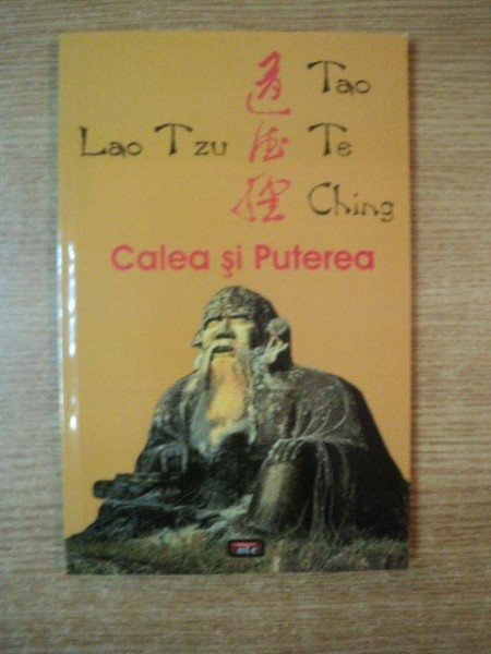 CALEA SI PUTEREA / TAO TE CHING de LAO TZU