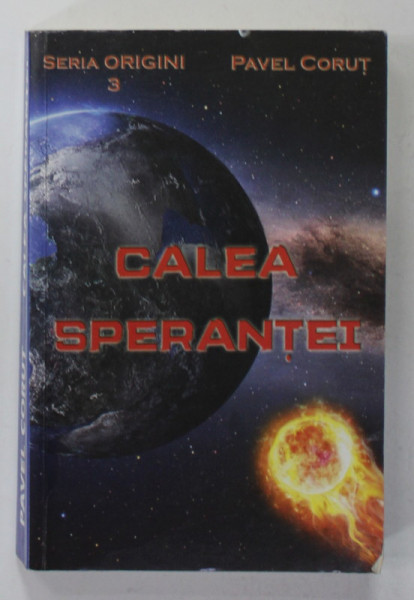 CALEA SPERANTEI de PAVEL CORUT , 2012